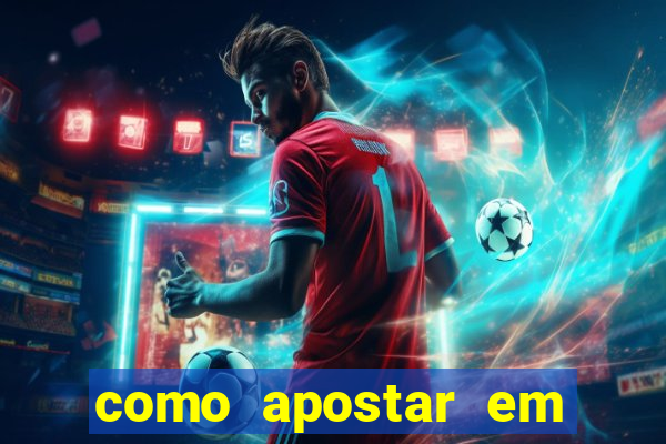 como apostar em jogos online