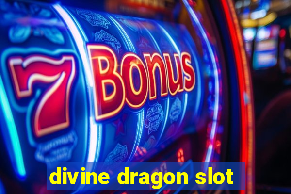 divine dragon slot