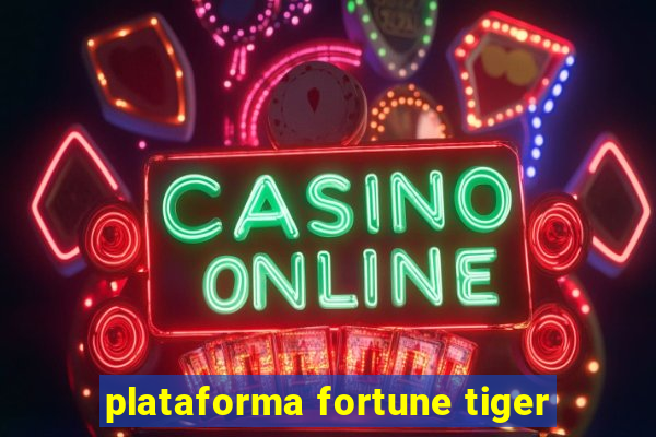 plataforma fortune tiger