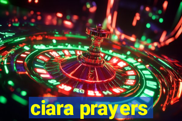 ciara prayers