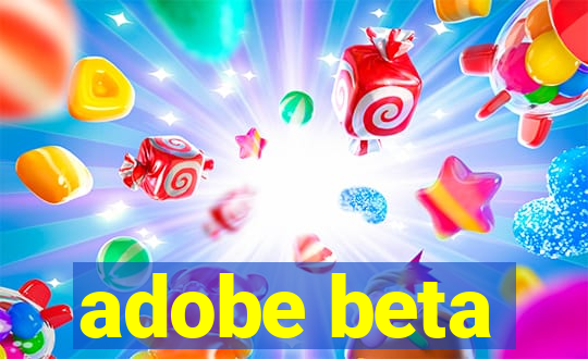 adobe beta