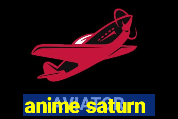 anime saturn