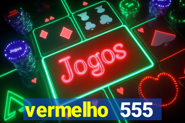 vermelho 555 plataforma de jogos