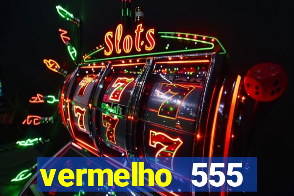 vermelho 555 plataforma de jogos