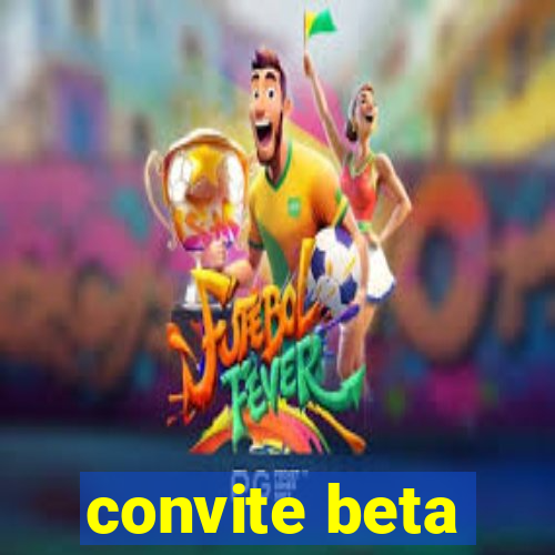 convite beta