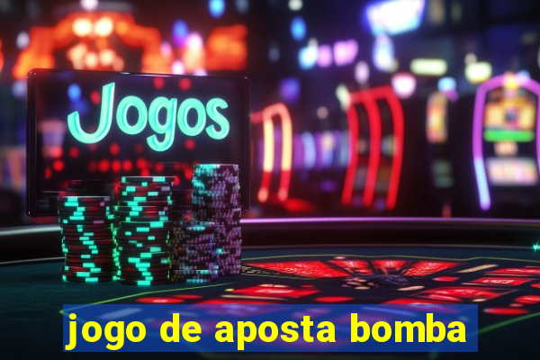 jogo de aposta bomba