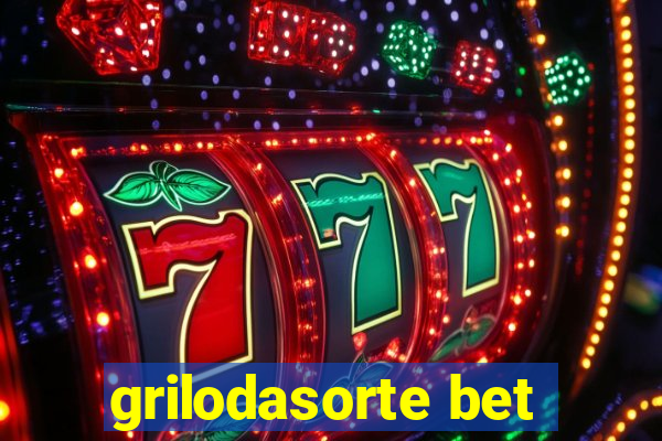 grilodasorte bet