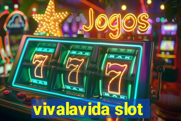 vivalavida slot