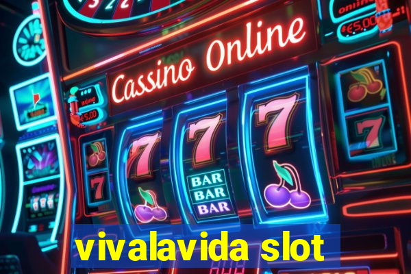 vivalavida slot