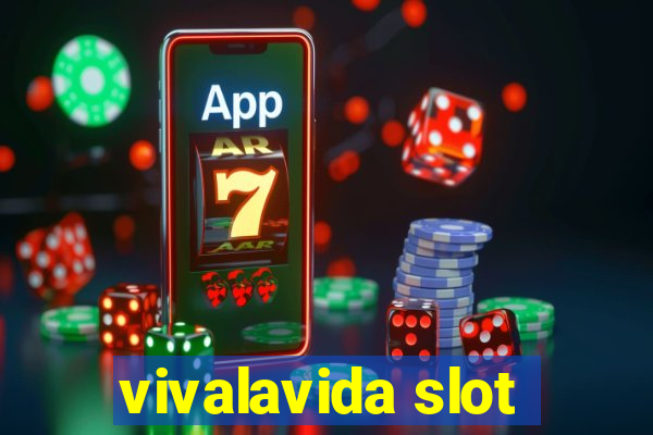 vivalavida slot