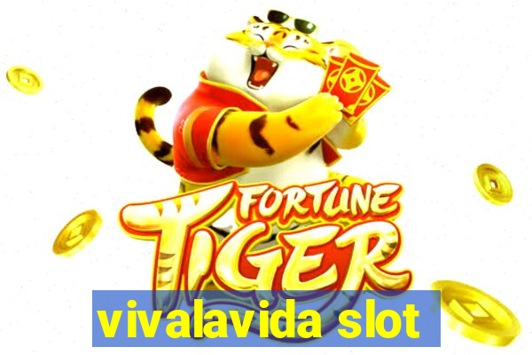 vivalavida slot