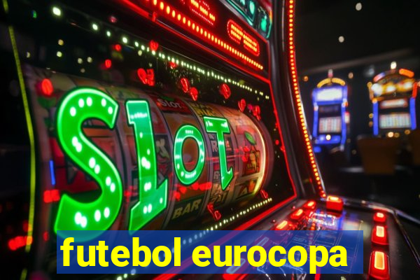 futebol eurocopa