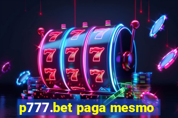 p777.bet paga mesmo