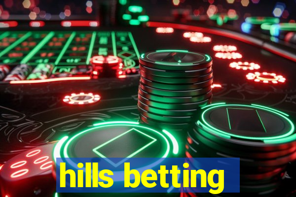 hills betting