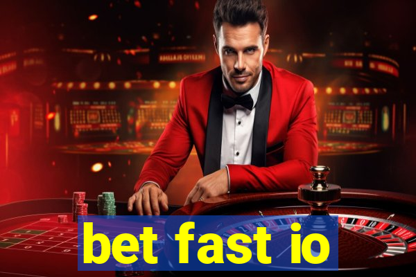 bet fast io