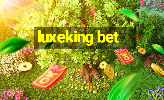 luxeking bet