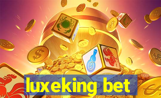 luxeking bet