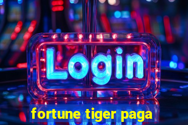 fortune tiger paga