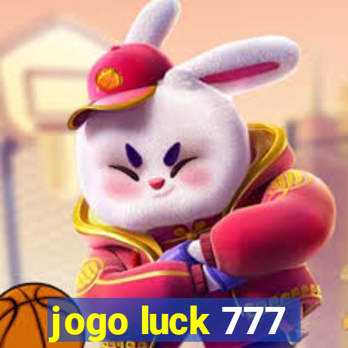 jogo luck 777