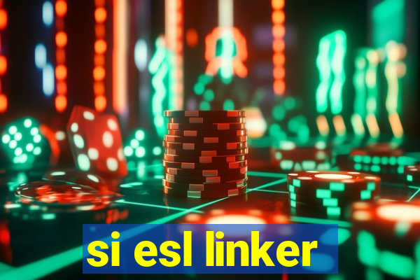 si esl linker