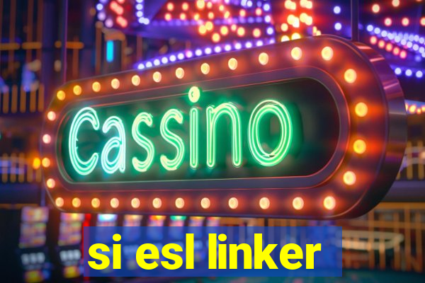 si esl linker