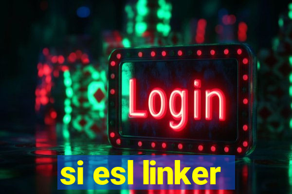 si esl linker