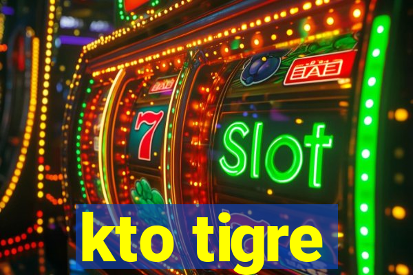 kto tigre