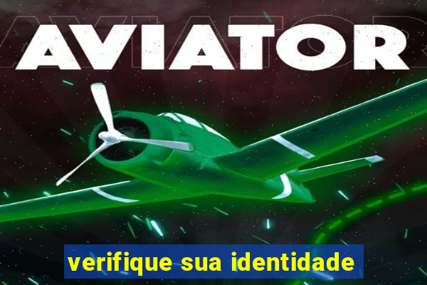 verifique sua identidade