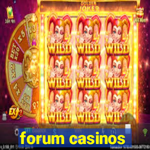 forum casinos