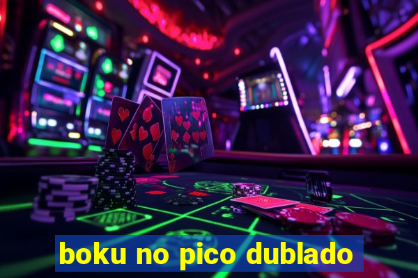 boku no pico dublado