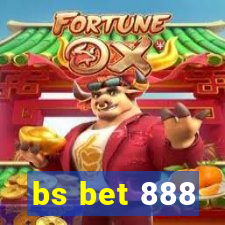 bs bet 888