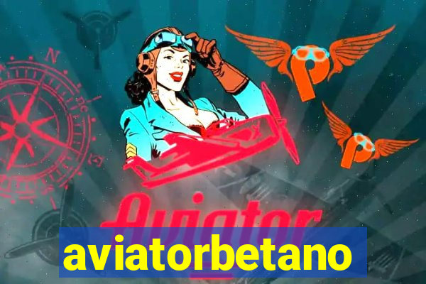 aviatorbetano