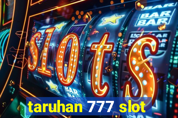 taruhan 777 slot