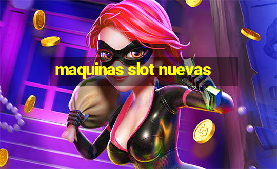 maquinas slot nuevas