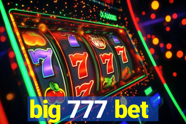 big 777 bet