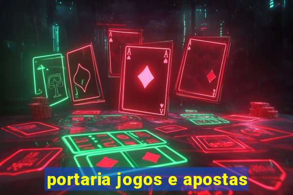 portaria jogos e apostas