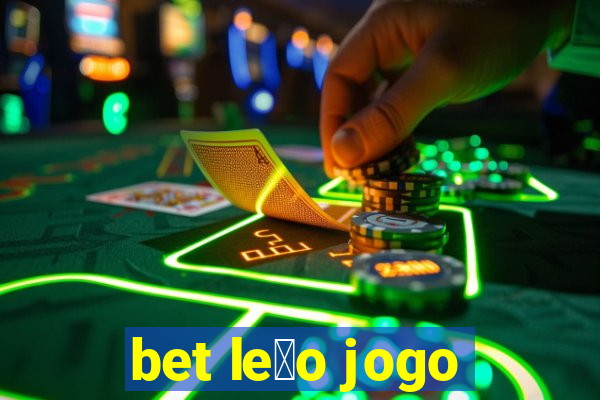 bet le茫o jogo