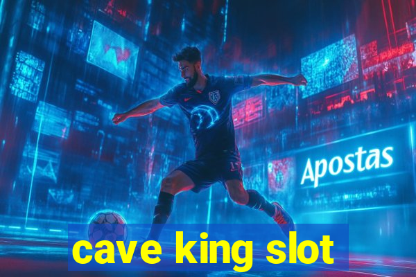 cave king slot