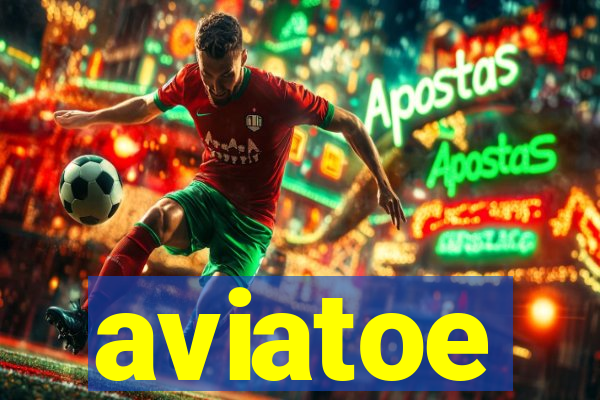 aviatoe