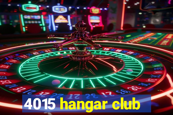 4015 hangar club