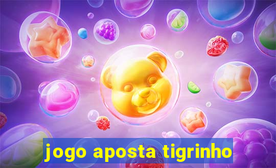 jogo aposta tigrinho