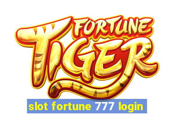 slot fortune 777 login