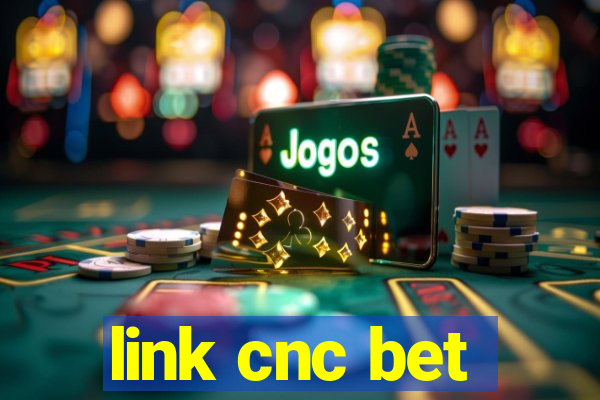 link cnc bet