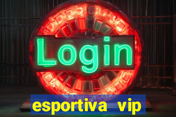 esportiva vip baixar aplicativo