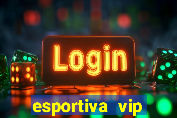 esportiva vip baixar aplicativo