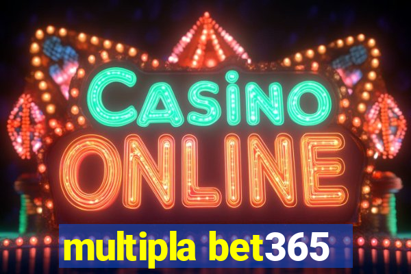 multipla bet365