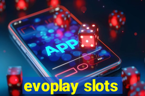 evoplay slots