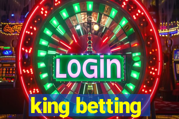 king betting