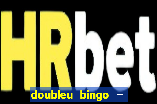 doubleu bingo – epic bingo