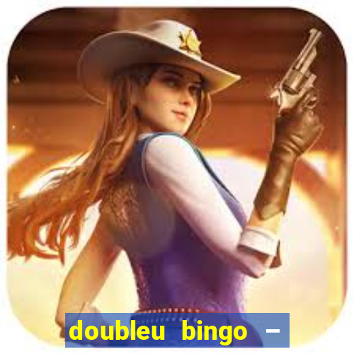 doubleu bingo – epic bingo